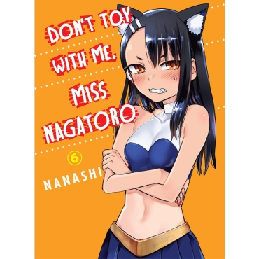 Manga: Don`t Toy With Me, Miss Nagatoro, vol. 6