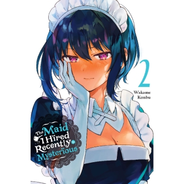 Manga: The Maid  I Haired Recently is Mysterious vol. 2