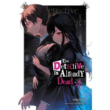 Light Novel: The Detective is Already Dead Vol. 04