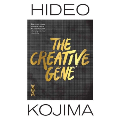 The Creative Gene : How books, movies, and music inspired the creator of Death Stranding and Metal Gear Solid