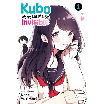 Manga: Kubo Won`t Let Me Be Invisible, Vol. 1