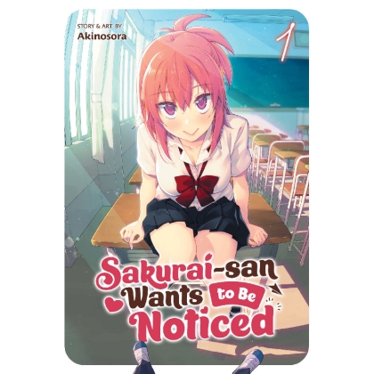Manga: Sakurai-san Wants to Be Noticed Vol. 1