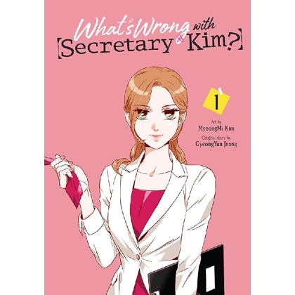 Manhwa: What's wrong with Secretary Kim? vol. 1