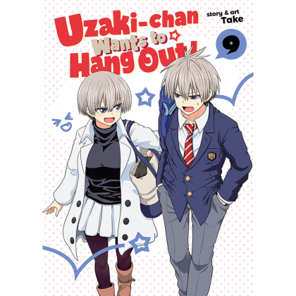 Manga: Uzaki-chan Wants to Hang Out  Vol. 9